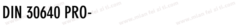 DIN 30640 PRO字体转换